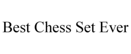 BEST CHESS SET EVER trademark