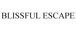 BLISSFUL ESCAPE trademark