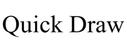 QUICK DRAW trademark