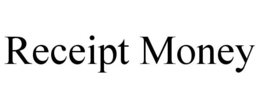 RECEIPT MONEY trademark