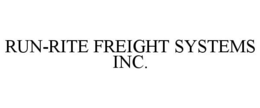 RUN-RITE FREIGHT SYSTEMS INC. trademark