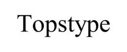 TOPSTYPE trademark