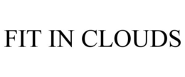 FIT IN CLOUDS trademark