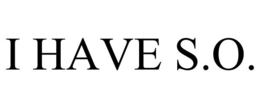 I HAVE S.O. trademark