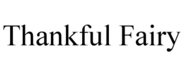 THANKFUL FAIRY trademark