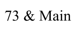73 & MAIN trademark