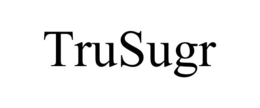 TRUSUGR trademark