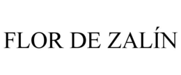 FLOR DE ZALÍN trademark