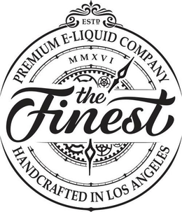 THE FINEST PREMIUM E-LIQUID COMPANY HANDCRAFTED IN LOS ANGELES ESTD MMXVI trademark