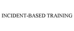 INCIDENT-BASED TRAINING trademark