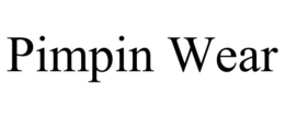 PIMPIN WEAR trademark