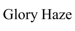GLORY HAZE trademark