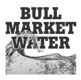 BULL MARKET WATER trademark