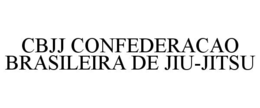 CBJJ CONFEDERACAO BRASILEIRA DE JIU-JITSU trademark