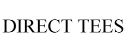 DIRECT TEES trademark