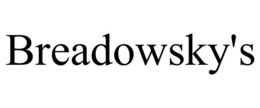BREADOWSKY'S trademark