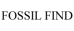 FOSSIL FIND trademark