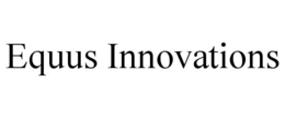EQUUS INNOVATIONS trademark