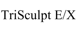 TRISCULPT E/X trademark