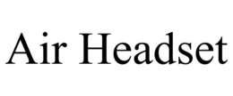 AIR HEADSET trademark