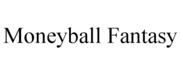 MONEYBALL FANTASY trademark