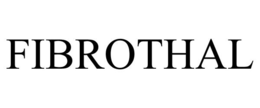 FIBROTHAL trademark