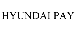 HYUNDAI PAY trademark