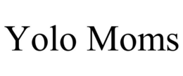 YOLO MOMS trademark