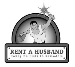 RENT A HUSBAND HONEY DO LISTS TO REMODELS trademark