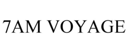 7AM VOYAGE trademark