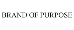 BRAND OF PURPOSE trademark