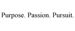 PURPOSE. PASSION. PURSUIT. trademark