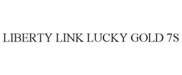 LIBERTY LINK LUCKY GOLD 7S trademark