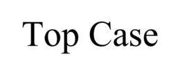 TOP CASE trademark
