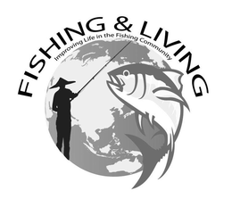 FISHING & LIVING IMPROVING LIFE IN THE FISHING COMMUNITY trademark