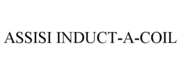 ASSISI INDUCT-A-COIL trademark