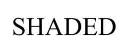 SHADED trademark