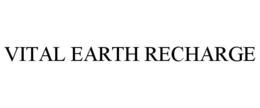 VITAL EARTH RECHARGE trademark