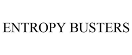ENTROPY BUSTERS trademark