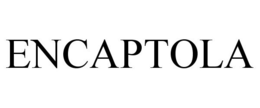 ENCAPTOLA trademark