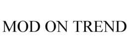 MOD ON TREND trademark