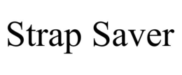 STRAP SAVER trademark