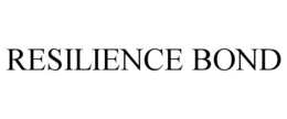 RESILIENCE BOND trademark