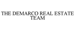 THE DEMARCO REAL ESTATE TEAM trademark
