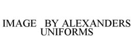 IMAGE BY ALEXANDERS UNIFORMS trademark