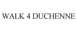 WALK 4 DUCHENNE trademark