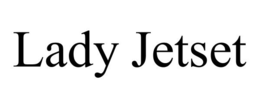 LADY JETSET trademark