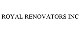 ROYAL RENOVATORS INC trademark