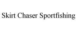 SKIRT CHASER SPORTFISHING trademark