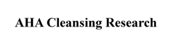 AHA CLEANSING RESEARCH trademark
